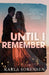 Until I Remember