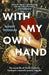 With My Own Hand