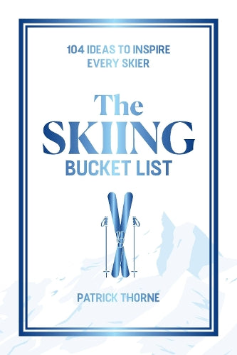 The Skiing Bucket List