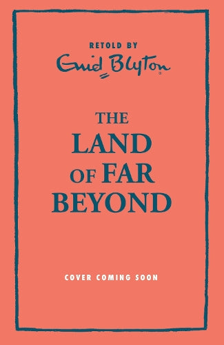 The Land of Far-Beyond