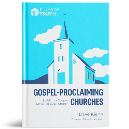 Gospel-Proclaiming Churches