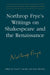 Northrop Frye's Writings on Shakespeare and the Renaissance