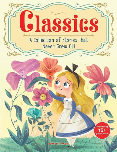 Classics: A Collection of Stories that Never Grow Old