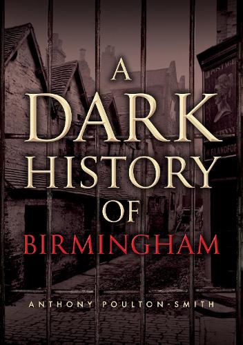 A Dark History of Birmingham
