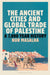 The Ancient Cities and Global Trade of Palestine