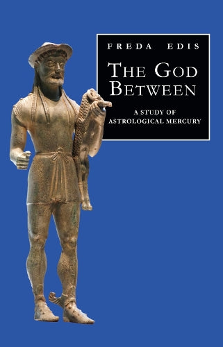 The God Between: A Study of Astrological Mercury