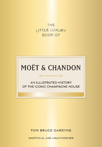 The Little Luxury Book of Moët & Chandon