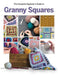 The Complete Beginner's Guide to Granny Squares