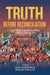 Truth Before Reconciliation