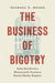 The Business of Bigotry