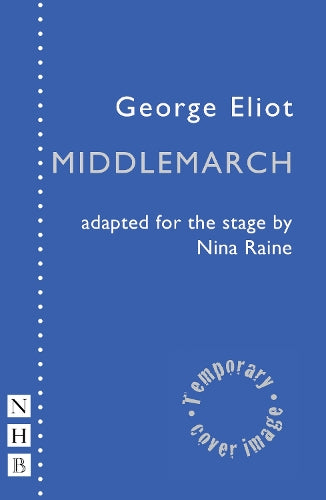 Middlemarch (NHB Modern Plays