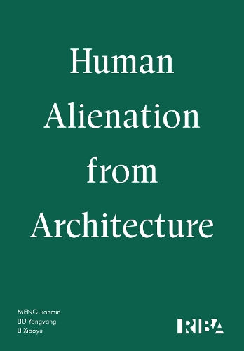 Human Alienation from Architecture