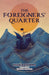 Foreigners` Quarter : A Novel