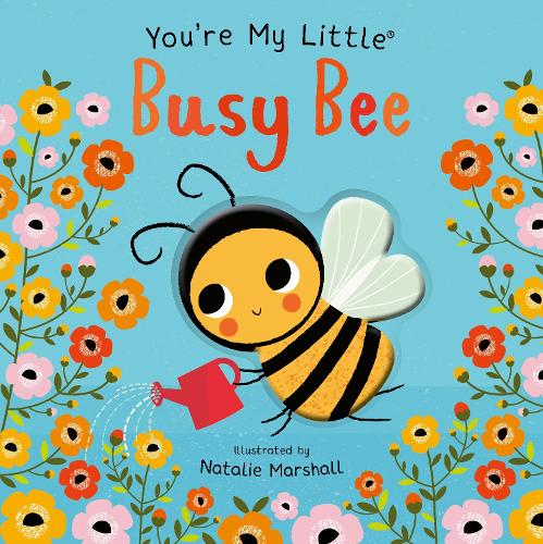 You're My Little Busy Bee