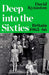 Deep into the Sixties