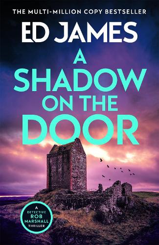 A Shadow on the Door: DI Rob Marshall Scottish Borders Crime Thrillers (DI Rob Marshall Borders Series
