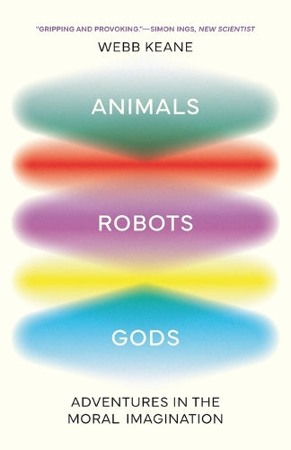 Animals, Robots, Gods