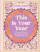 This Is Your Year