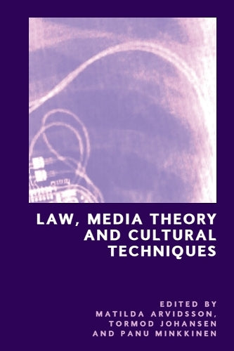 Law, Media Theory and Cultural Techniques