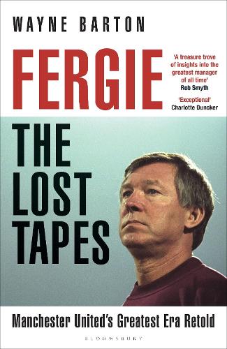 Sir Alex Ferguson The Lost Tapes