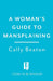 A Woman's Guide to Mansplaining