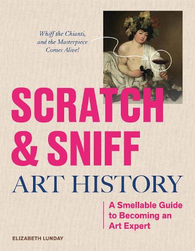 Scratch & Sniff Art History