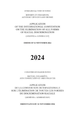 Application of the International Convention on the Elimination of All Forms of Racial Discrimination (Armenia V. Azerbaijan)