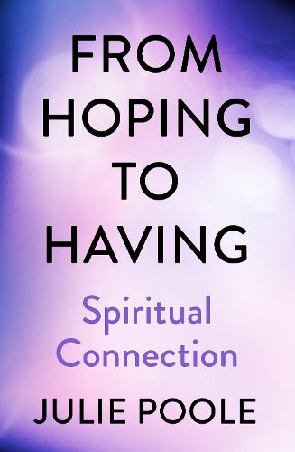 From Hoping to Having: Spiritual Connection