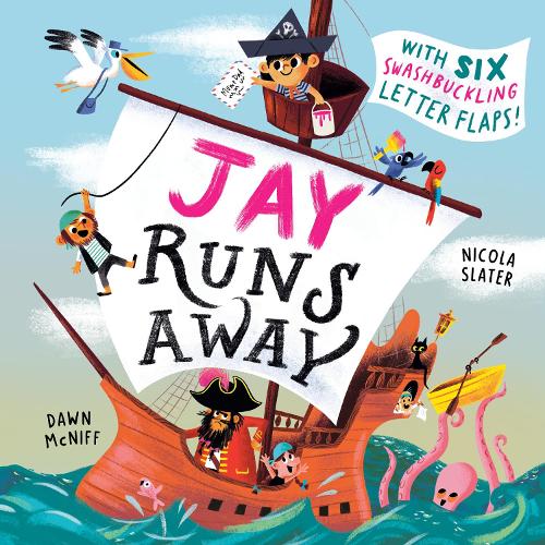 Jay Runs Away : With Six Swashbuckling L