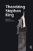 Theorizing Stephen King