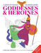 Goddesses and Heroines