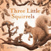 Three Little Squirrels