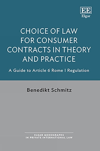 Choice of Law for Consumer Contracts in Theory and Practice