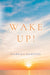 Wake Up!