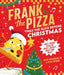 Frank the Pizza: 'Twas the Slice Before Christmas
