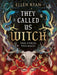 They Called Us Witch