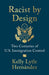 Racist by Design