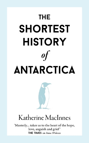 The Shortest History of Antarctica