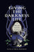 Giving the Darkness Life