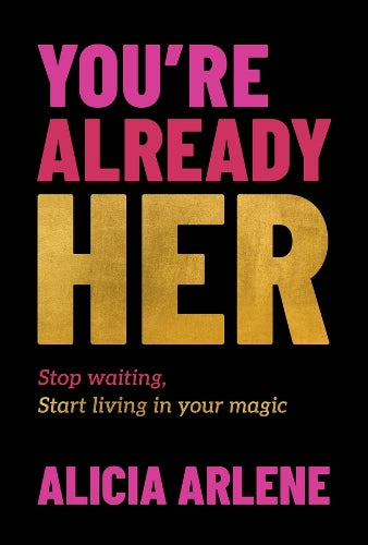 You're Already Her
