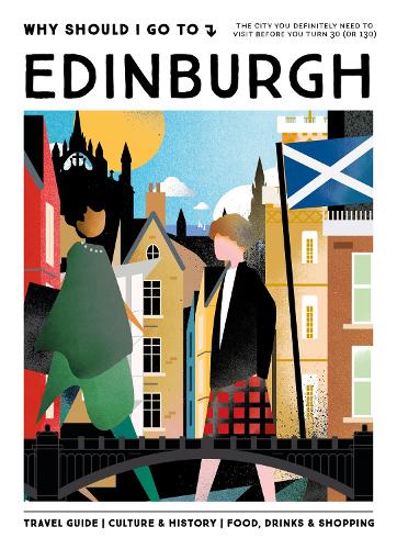 Why Should I Go To Edinburgh