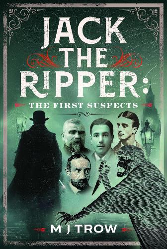 Jack the Ripper: The First Suspects