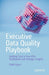 Executive Data Quality Playbook