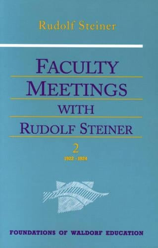 Faculty Meetings with Rudolf Steiner