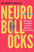 Neurobollocks
