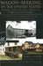 Wagon-Making in the United States