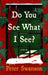 Do You See What I See?