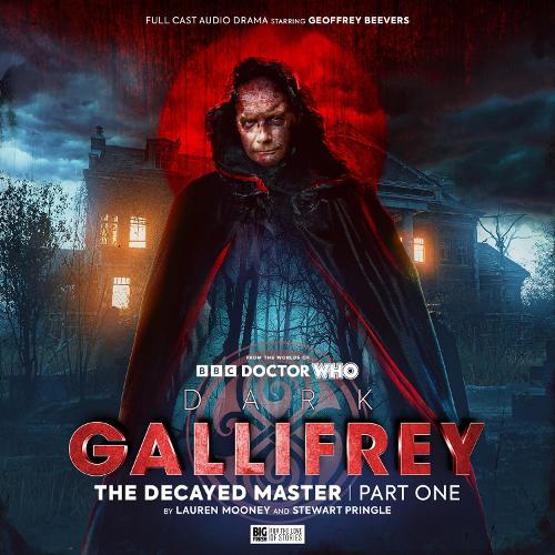 Dark Gallifrey 6.1 - The Decayed Master Part 1