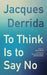 To Think Is to Say No
