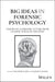 Big Ideas in Forensic Psychology